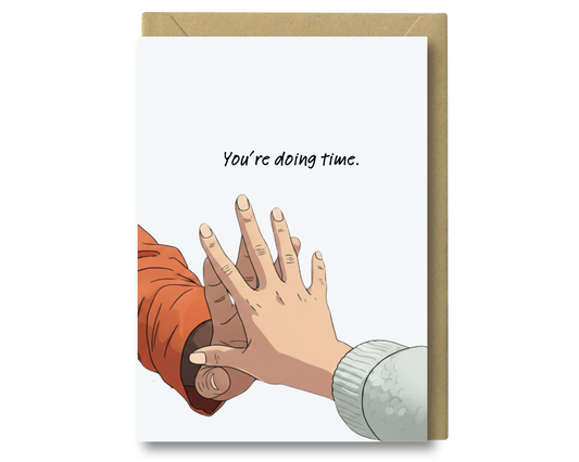 Time & Loyalty - Prison Love Greeting Card