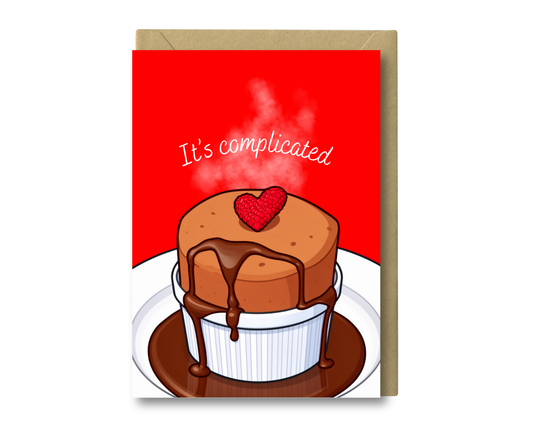 Chocolate Soufflé - Complicated Love, Valentines Greeting Card