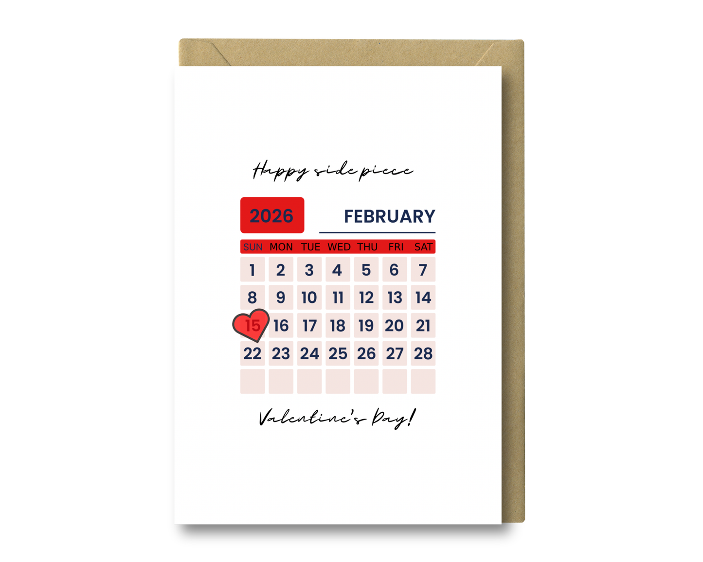 February 15th - Side Piece Valentine's Day Greeting Card.