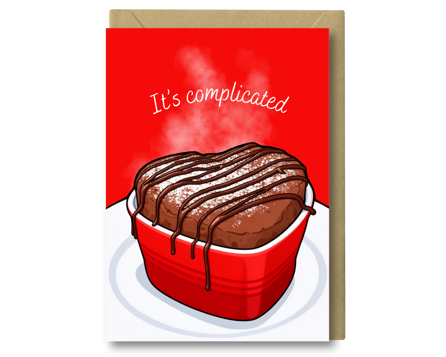 Chocolate Soufflé - Complicated Love, Valentines Greeting Card