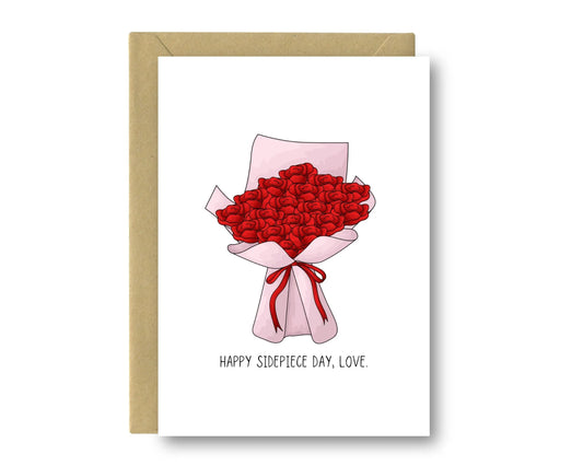 Happy Sidepiece Day- Valentines Day Greeting Card, Cheater Card, Pink, Roses, Flowers, Love, Sidepiece Day